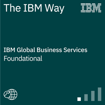 The IBM Way - IBM Global Business Services Foundational